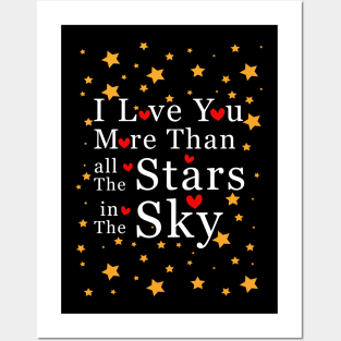 I love you more than all the stars in the sky Posters and Art